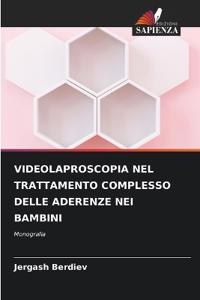 Videolaproscopia Nel Trattamento Complesso Delle Aderenze Nei Bambini