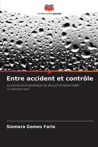 Entre accident et contrôle
