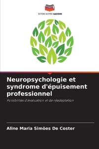 Neuropsychologie et syndrome d'épuisement professionnel
