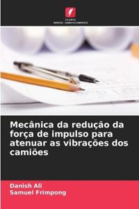 Mecânica da redução da força de impulso para atenuar as vibrações dos camiões
