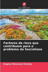 Factores de risco que contribuem para o problema da fasciolíase