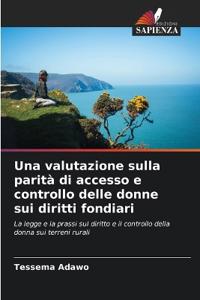 Una valutazione sulla parità di accesso e controllo delle donne sui diritti fondiari