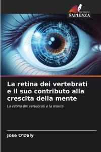 La retina dei vertebrati e il suo contributo alla crescita della mente