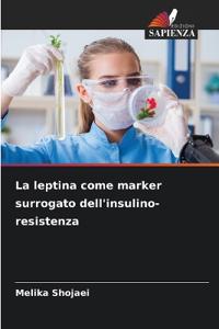La leptina come marker surrogato dell'insulino-resistenza