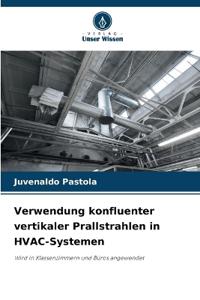 Verwendung konfluenter vertikaler Prallstrahlen in HVAC-Systemen