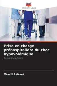 Prise en charge préhospitalière du choc hypovolémique