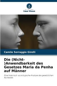 Die (Nicht-)Anwendbarkeit des Gesetzes Maria da Penha auf Männer