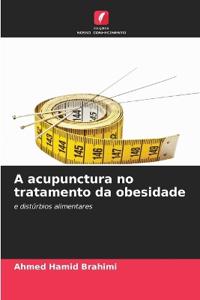 A acupunctura no tratamento da obesidade