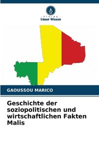 Geschichte der soziopolitischen und wirtschaftlichen Fakten Malis