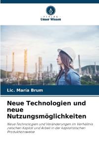 Neue Technologien und neue Nutzungsmöglichkeiten