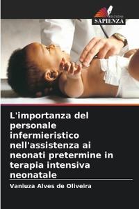 L'importanza del personale infermieristico nell'assistenza ai neonati pretermine in terapia intensiva neonatale