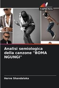 Analisi semiologica della canzone "BOMA NGUNGI"