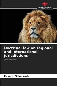 Doctrinal law on regional and international jurisdictions
