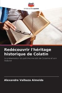 Redécouvrir l'héritage historique de Colatin