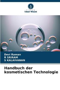 Handbuch der kosmetischen Technologie