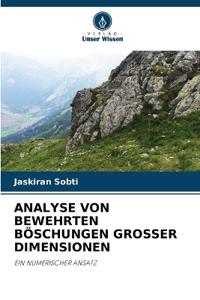 Analyse Von Bewehrten Böschungen Grosser Dimensionen