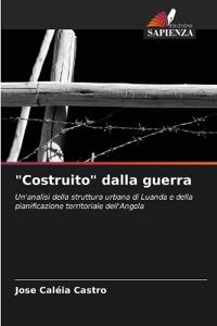 "Costruito" dalla guerra