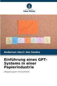 Einführung eines GPT-Systems in einer Papierindustrie