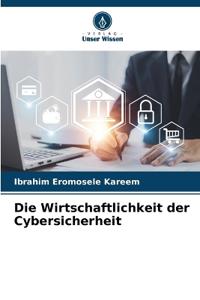 Die Wirtschaftlichkeit der Cybersicherheit