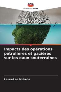 Impacts des opérations pétrolières et gazières sur les eaux souterraines