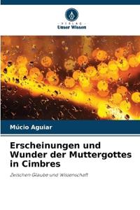 Erscheinungen und Wunder der Muttergottes in Cimbres