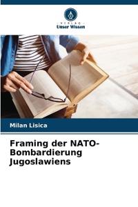 Framing der NATO-Bombardierung Jugoslawiens