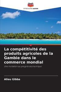 La compétitivité des produits agricoles de la Gambie dans le commerce mondial