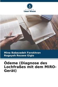 Ödeme (Diagnose des Lochfraßes mit dem MIRO-Gerät)