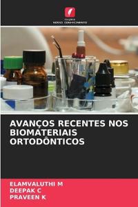 Avanços Recentes Nos Biomateriais Ortodônticos