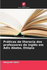 Práticas de literacia dos professores de inglês em Adis Abeba, Etiópia
