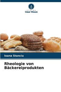 Rheologie von Bäckereiprodukten
