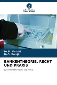 Bankentheorie, Recht Und PRAXIS