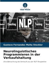 Neurolinguistisches Programmieren in der Verkaufshaltung