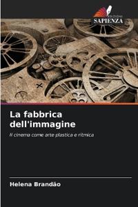 La fabbrica dell'immagine