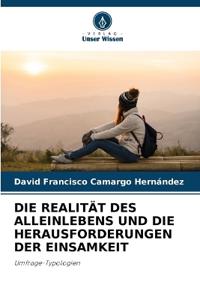 Die Realität Des Alleinlebens Und Die Herausforderungen Der Einsamkeit