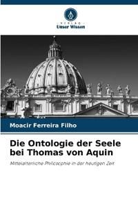Die Ontologie der Seele bei Thomas von Aquin