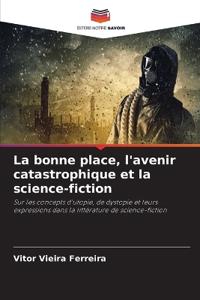 La bonne place, l'avenir catastrophique et la science-fiction