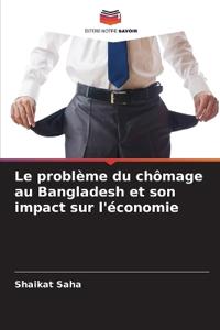 Le problème du chômage au Bangladesh et son impact sur l'économie