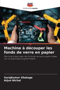 Machine à découper les fonds de verre en papier