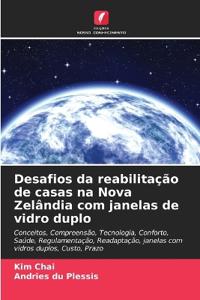Desafios da reabilitação de casas na Nova Zelândia com janelas de vidro duplo