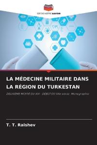 La Médecine Militaire Dans La Région Du Turkestan