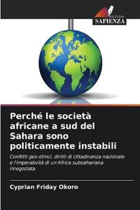 Perché le società africane a sud del Sahara sono politicamente instabili