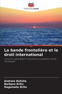 La bande frontalière et le droit international