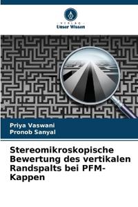 Stereomikroskopische Bewertung des vertikalen Randspalts bei PFM-Kappen