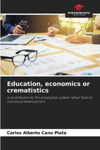 Education, economics or crematistics