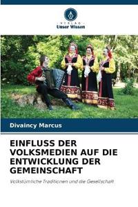 Einfluss Der Volksmedien Auf Die Entwicklung Der Gemeinschaft