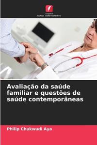 Avaliação da saúde familiar e questões de saúde contemporâneas
