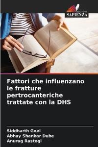 Fattori che influenzano le fratture pertrocanteriche trattate con la DHS