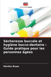 Sécheresse buccale et hygiène bucco-dentaire