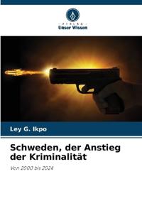 Schweden, der Anstieg der Kriminalität